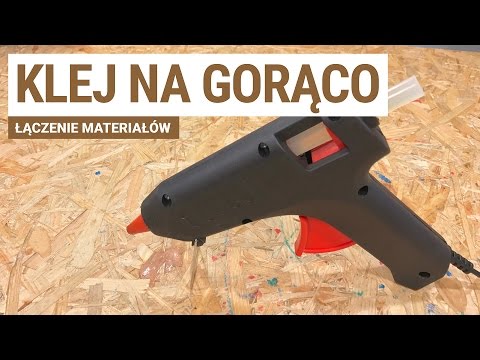 Klej na gorąco | Łączenie materiałów