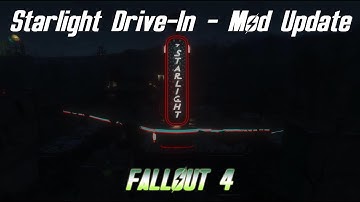 Fallout 4 Mods | Starlight Drive-In And Diner MOD (Ceaseless And PDE) - Update