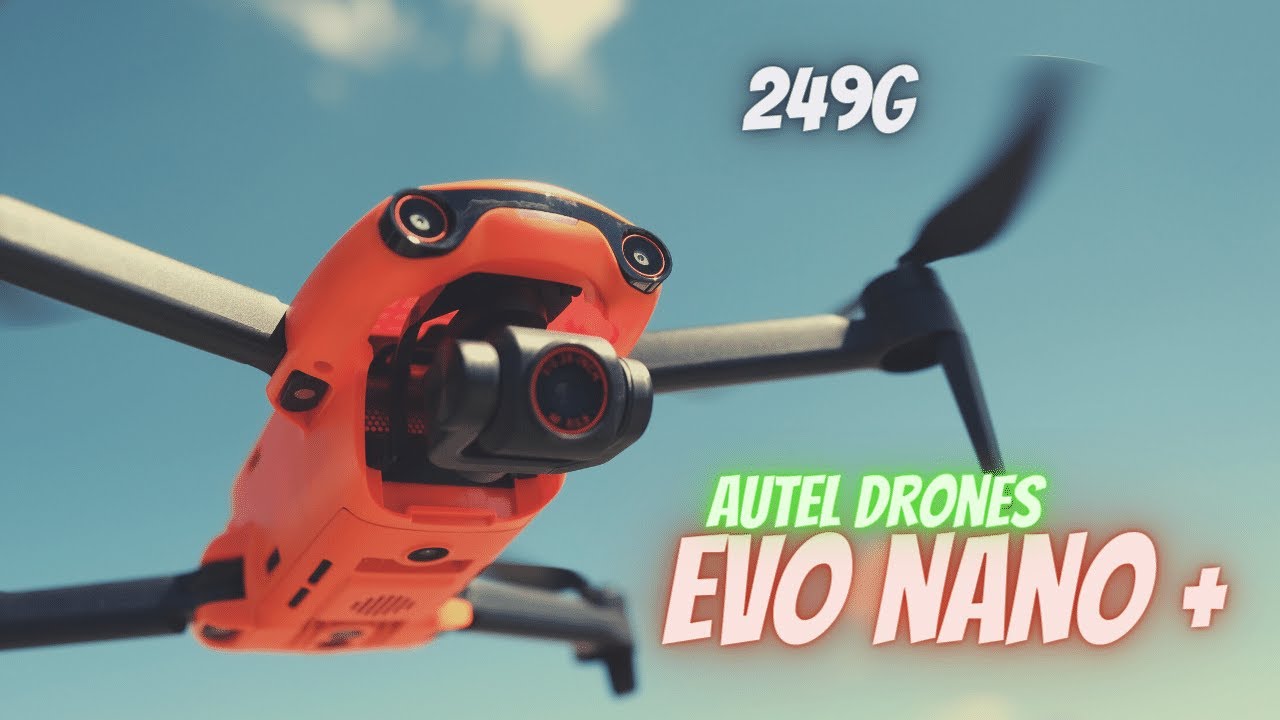 Autel Robotics EVO Nano+ 249g 4K Mini Drone - YouTube
