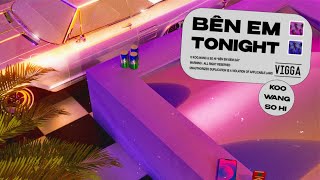 BÊN EM TONIGHT – Koo ft. Wang & So Hi