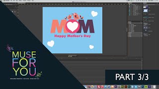 Adobe Muse and Edge Animate | Mothers' Day Animation | Part 3 | Muse For You