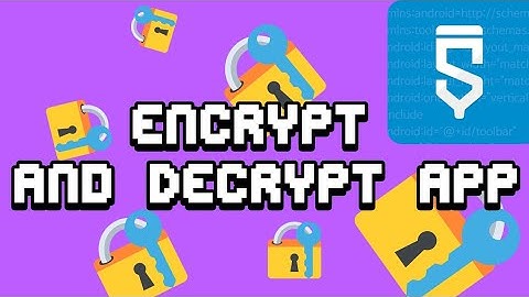 How to make a Encrypt And Decrypt App in Sketchware