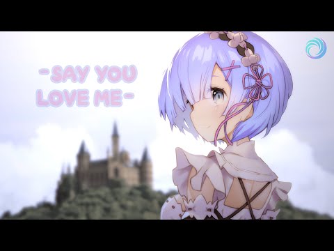 『Say You Love Me』Rem×Subaru【Re:Zero】-【MAD】