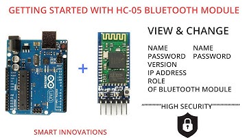 GETTING STARTED WITH HC-05 BLUETOOTH MODULE | VIEW &CHANGE NAME,  PASSWORD, I P ADDRESS| AT COMMANDS
