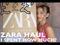 ZARA HAUL - WHATS NEW? *I spent how much?!*