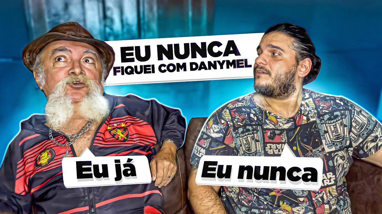 EU NUNCA EU JÁ COM O VOVÔ | LUIZ DO SOM