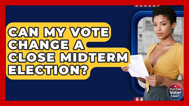 Can My Vote Change A Close Midterm Election? - First Time Voter Expert