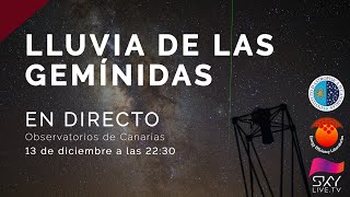 Lluvia de las Gemínidas 2020 - EN DIRECTO desde los Observatorios de Canarias