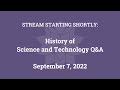 History of Science and Technology Q&A (September 7, 2022)
