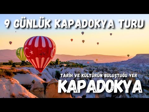Kapadokya Turu - 9 Günde Kapadokya'nın Altını Üstüne Getirdik! - Kapadokya Gezilecek Yerler