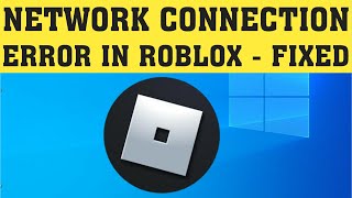 How To Fix Roblox Internet Connection Error Fix Roblox Network Connection Error Windows 10 8 7 Youtube - roblox please retry when connected to internet