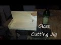 Glass cutting jig - wine bottle edition