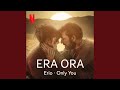 Only You From The Movie Era Ora Still Time Only You From The Movie Era Ora Still Time