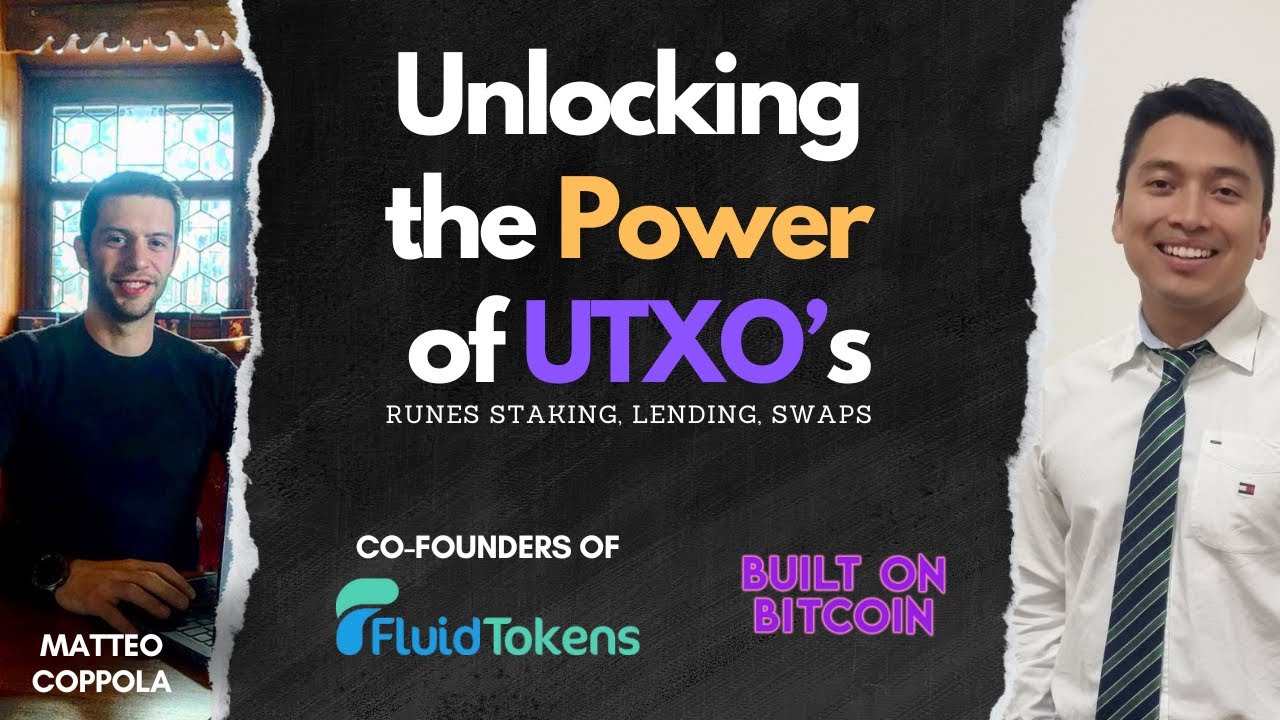 Unlocking  the Power of UTXO Lending & Staking with FluidTokens - Matteo Coppola & Raul Antonio