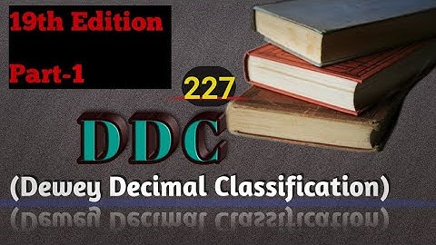DDc(Dewey Decimal Classification)19th Edition. Part-1