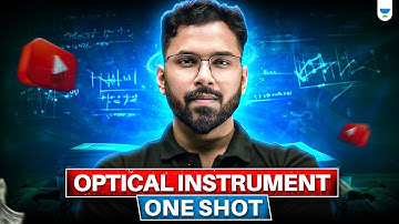 Optical Instrument | ONE SHOT | NEET 2025 | Anupam Upadhyay