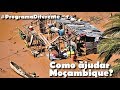 Como ajudar moambique no programadiferente