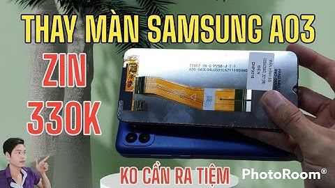 Thay màn hình samsung s3 giá bao nhiêu năm 2024