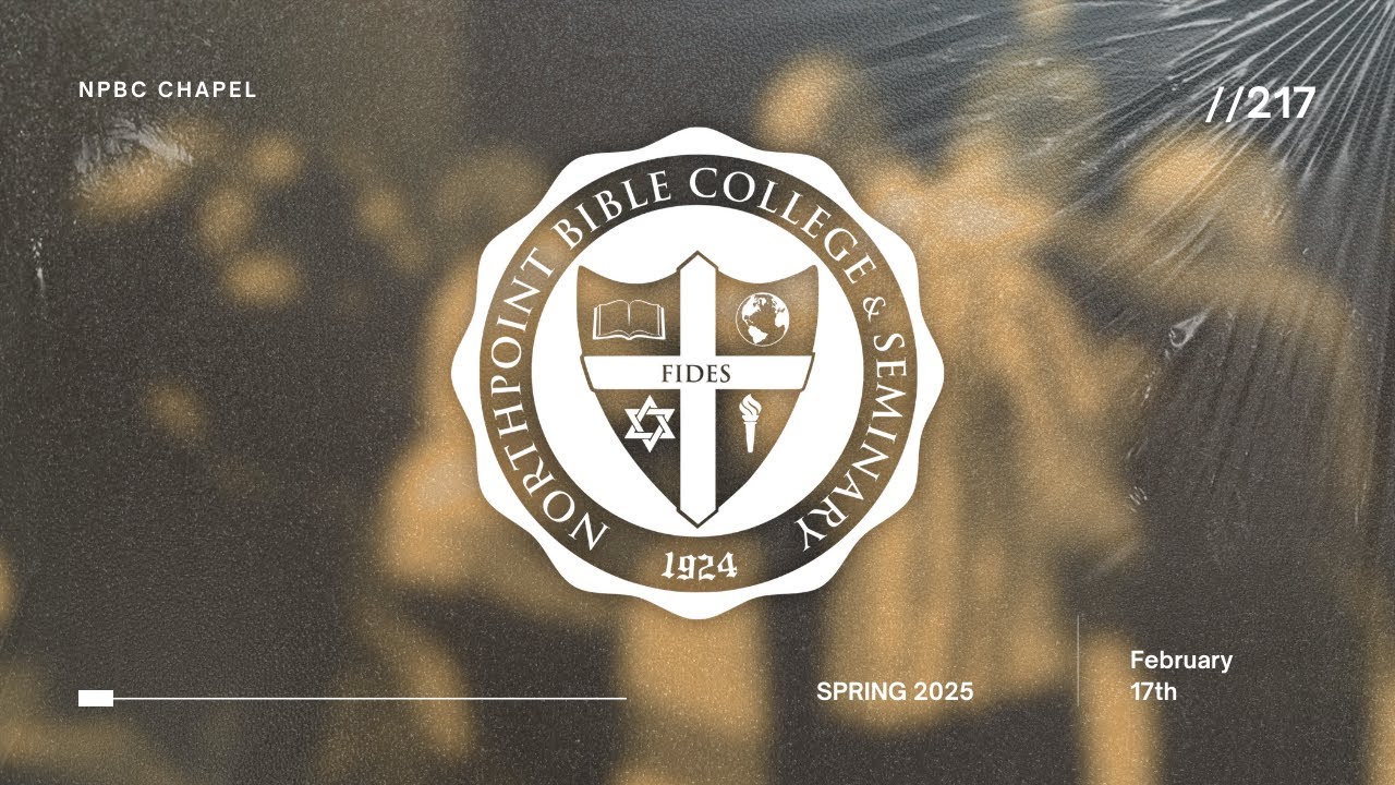 17th Spring NPBC Chapel | Rev. Josh Guglielmo | February 17th | Spring 2025 - YouTube