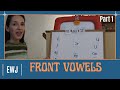 Pronunciation of English Vowel Sounds 2 Front Vowels, Part 1