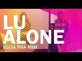 LU ALONE - Volta pra Mim (Piano e voz)