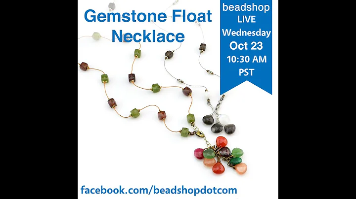 Beadshop LIVE: Gemstone Float