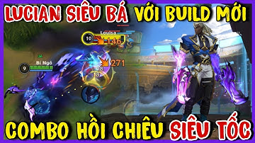 TỐC CHIẾN : Lucian Bắn Siêu Khỏe Với Lối Lên Đồ Meta Mới Quá Ngon