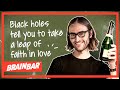 Black Holes Tell You to Take a Leap of Faith in Love | Quantum Love with James Beacham