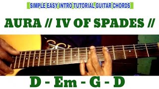 Aura Iv Of Spades Simple Easy Intro Tutorial Guitar Chords