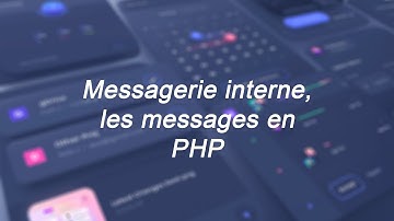 #13.3 Messagerie interne, les messages en PHP