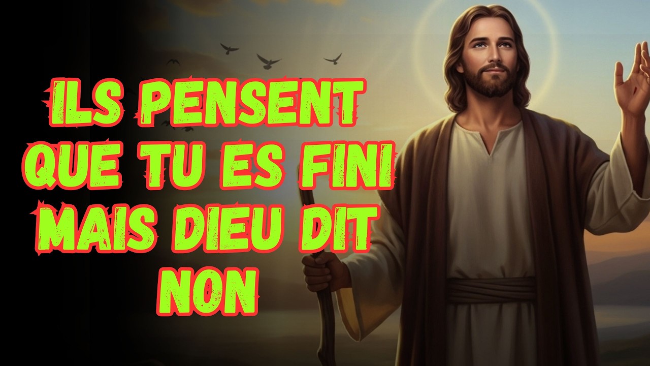 Ils Pensent Que Tu Es Fini Mais Dieu Dit Non | Message de Victoire