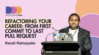 Randi Ratnayake - Refactoring Your Career: From First Commit to Last Pull Request