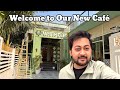 To finally open ho gaya hamara cafe #vlog #cafe #restaurant #vlogging 