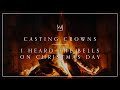 Casting Crowns - I Heard The Bells On Christmas Day (Yule Log)