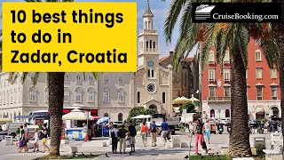 10 best things to do in Zadar Croatia | CruiseBooking.com