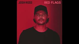 Red Flags - Josh Ross