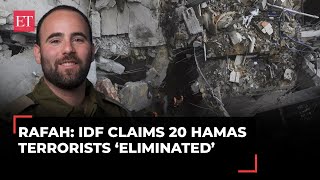 Rafah Update: IDF eliminates 20 Hamas fighters, finds several &#39;terror&#39; tunnels too