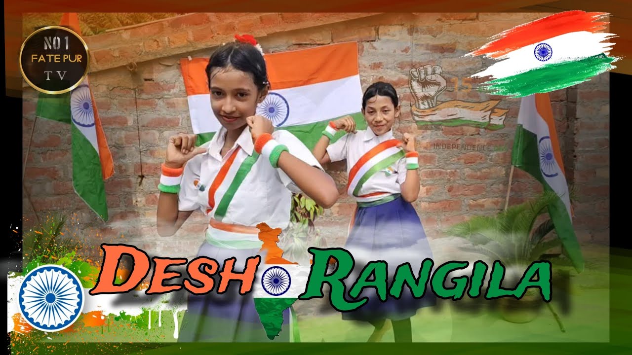 15 August Song Dance | Desh Rangila | Independence Day Special ...