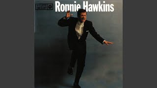 Vignette de la vidéo "Ronnie Hawkins - My Gal Is Red Hot"