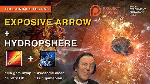 Hydrosphere + Explosive Arrow is pretty NUTS! 【Build Experiment 2.0】-【PATRON PROJECT】Sneak Peek 3.13