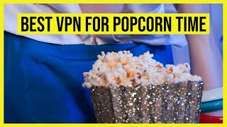 Best VPN for Popcorn Time in 2023 - Fast & Safe Streaming screenshot 4