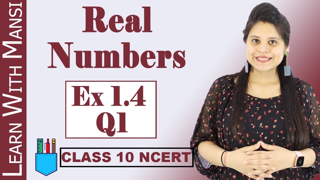 Class 10 Maths | Chapter 1 | Exercise 1.4 Q1 | Real Numbers | NCERT