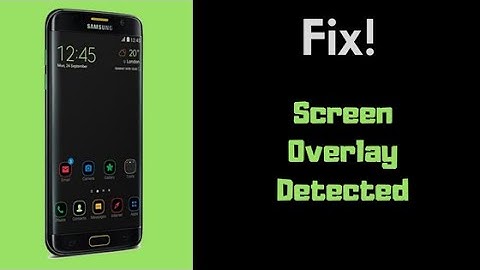 How to fix screen overlay detected in android