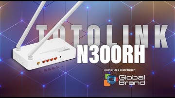 Totolink N300RH | Easy Installation & Setup Guide | GLOBAL BRAND PRIVATE LIMITED
