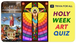 Holy Week (Good Friday & Easter) Bible Art Quiz