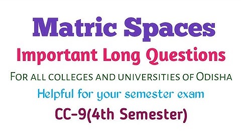 Topology Of Metric Spaces: Important Long Questions(CC-9)