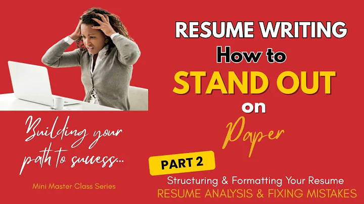 Resume Writing Part 2: Resume Analysis & Fixing Mistakes