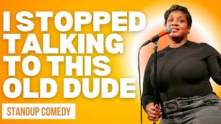 I Stopped Talking to this Old Dude - Tacarra Williams - Stand Up Comedy