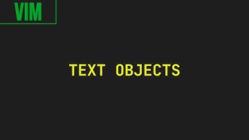 Learning Vim: discovering text objects