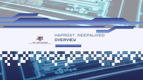 HAproxy and keepalived Overview